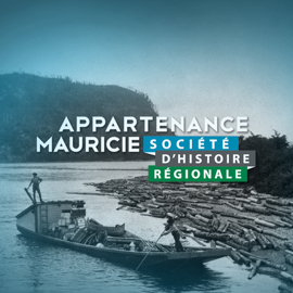 Appartenance Mauricie Société d'histoire régionale